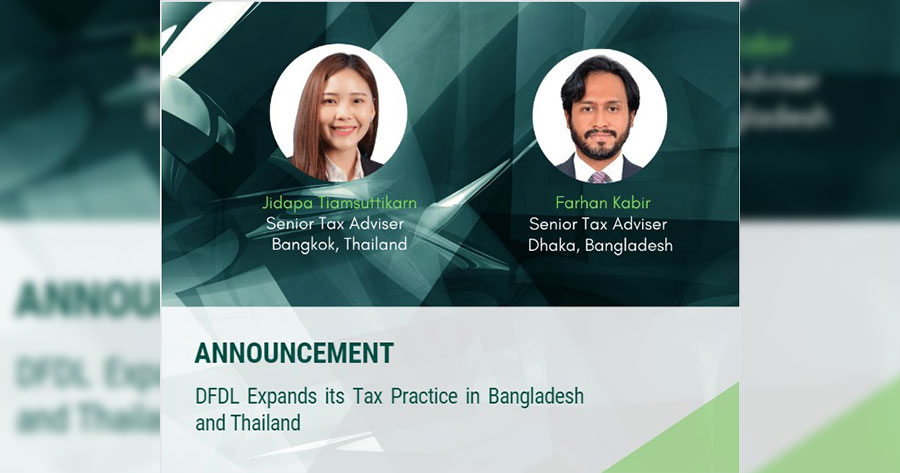 DFDL Expands its Tax Practice in Bangladesh and Thailand