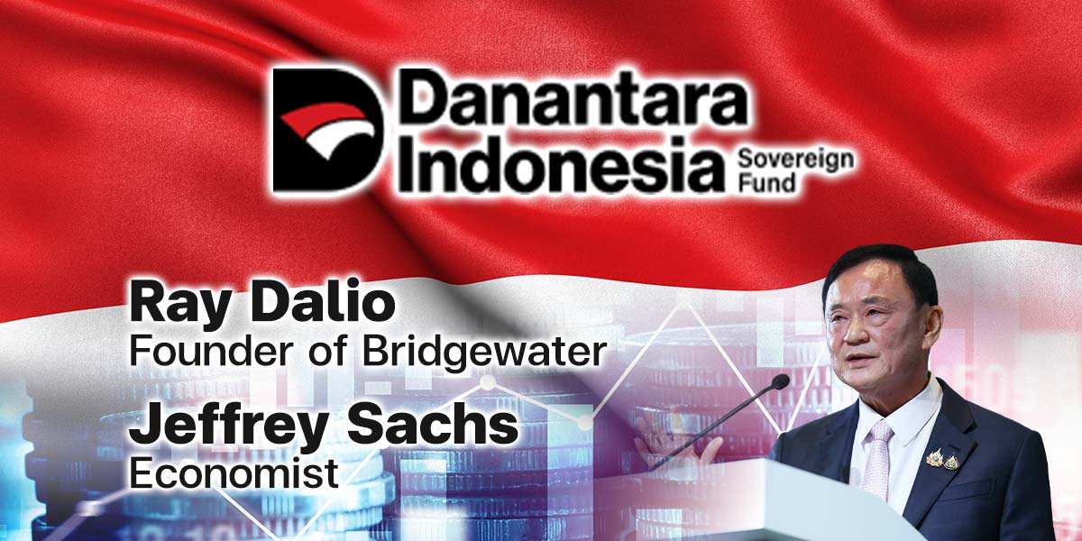 Indonesia’s Largest Sovereign Fund Named Thailand’s ‘Thaksin’ and World’s Renowned Icons Advisors