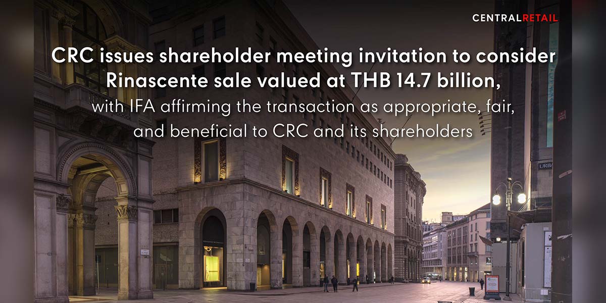 Central Retail Calls for Shareholder Meeting after IFA Approving THB14.7 Billion Rinascente Sale