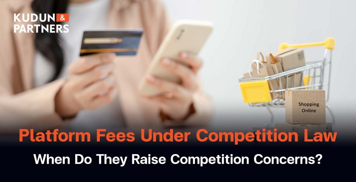 Platform Fees Under Competition Law: When Do They Raise Competition Concerns?
