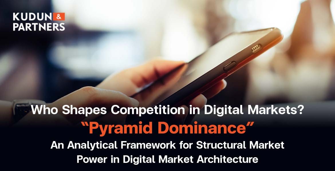 Pyramid Dominance: An Analytical Framework for Structural Market Power in Digital Market Architecture