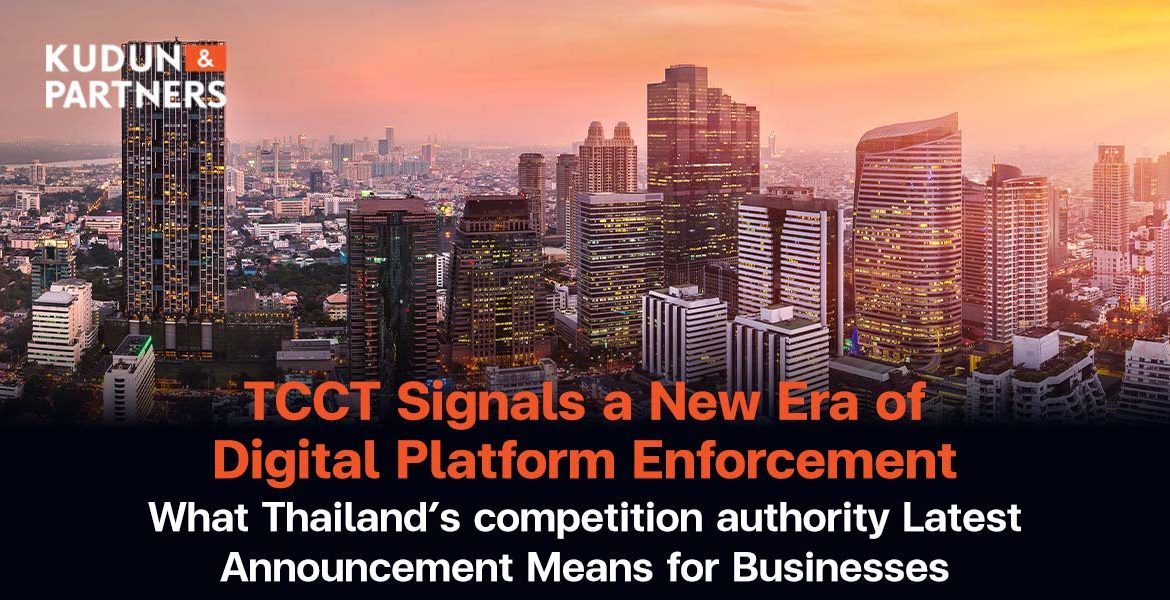 TCCT Signals a New Era of Digital Platform Enforcement: What Thailand’s Competition Authority Latest Announcement Means for Businesses