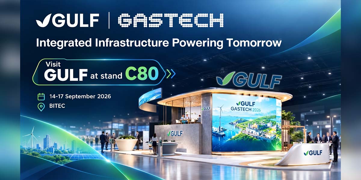GULF Powers Tomorrow at Gastech 2026, Unveiling Integrated Energy, LNG, and Digital Ecosystem